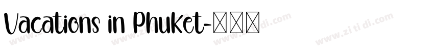 Vacations in Phuket字体转换